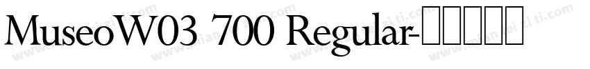 MuseoW03 700 Regular字体转换